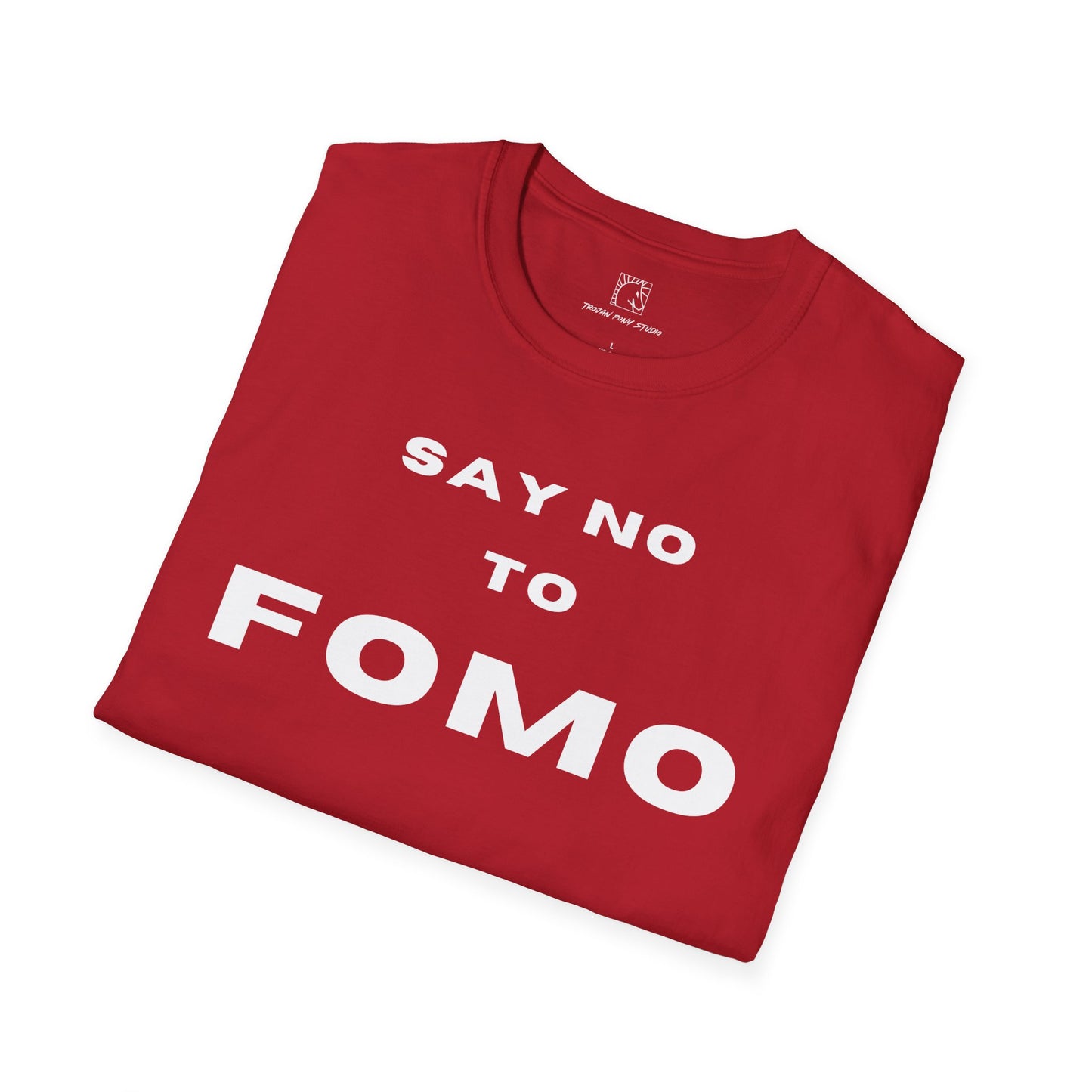 Say No To FOMO T Shirt