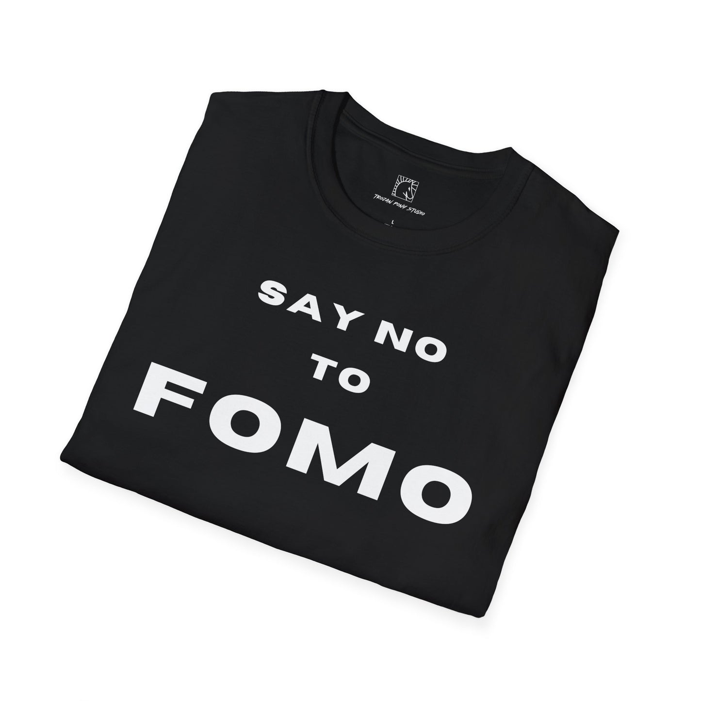 Say No To FOMO T Shirt
