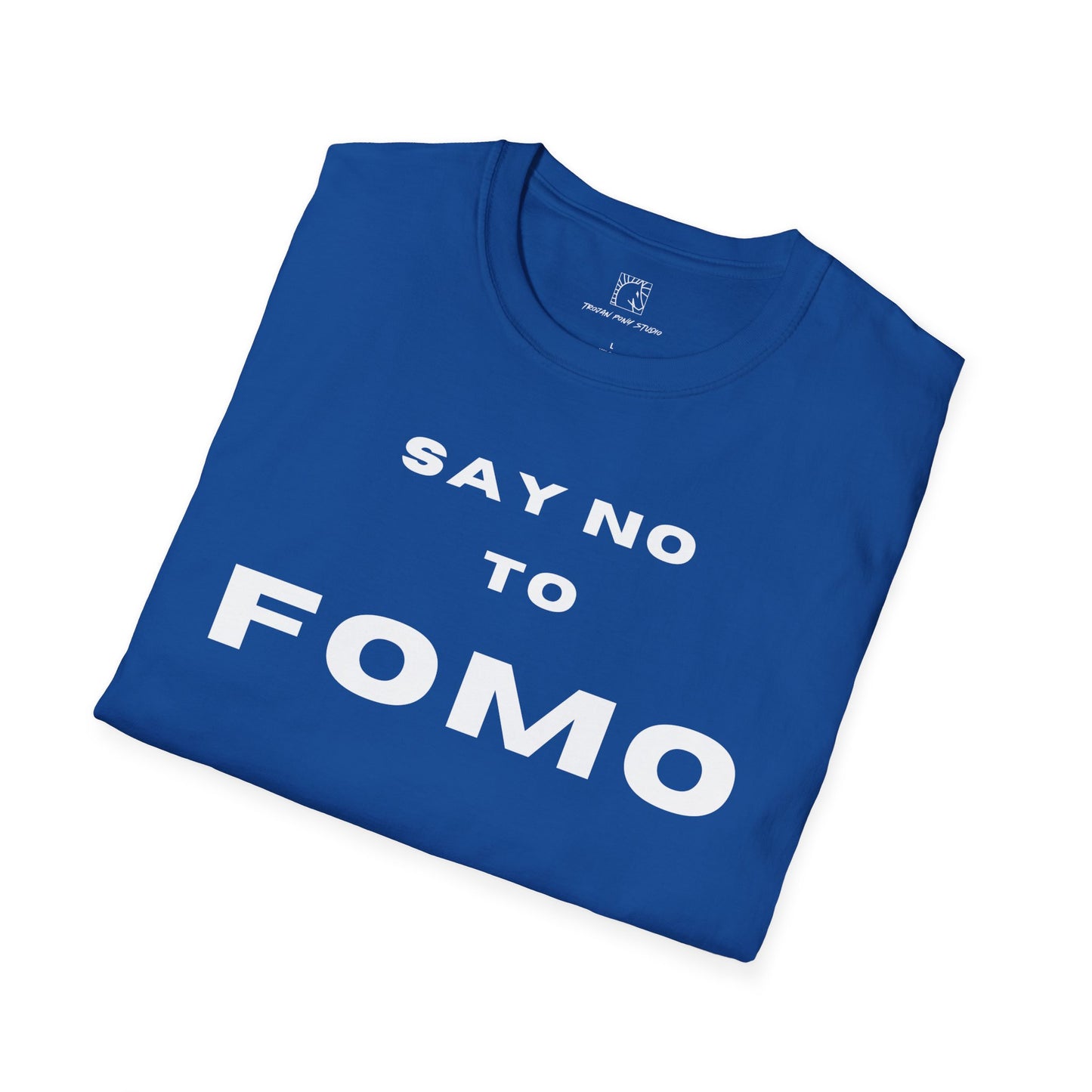 Say No To FOMO T Shirt