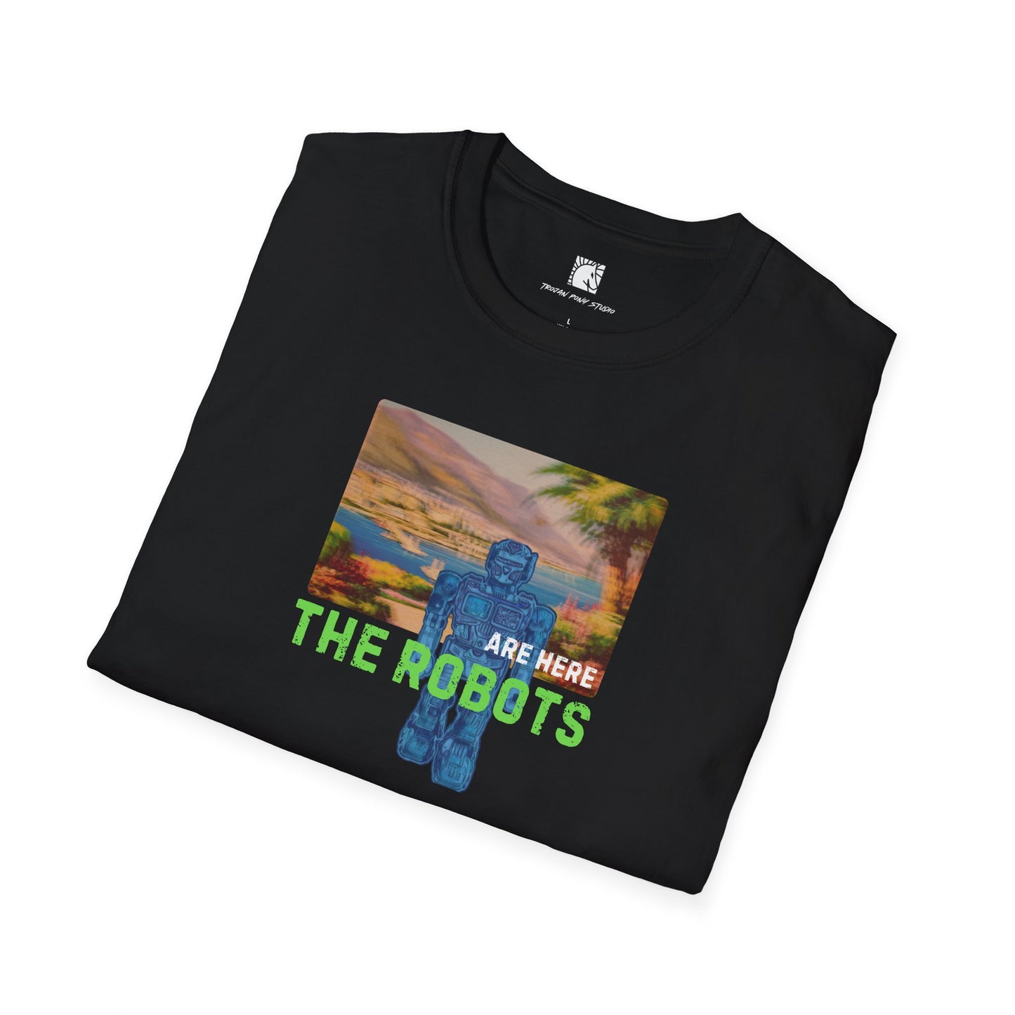 The Robots Are Here T Shirt