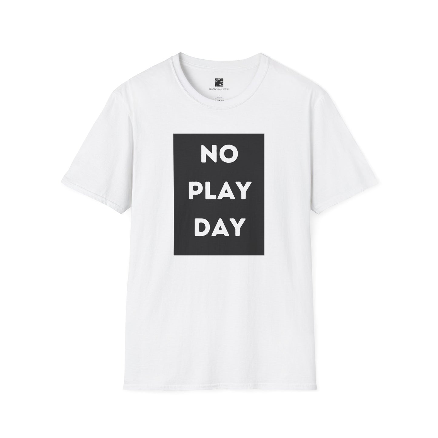 No Play Day T Shirt
