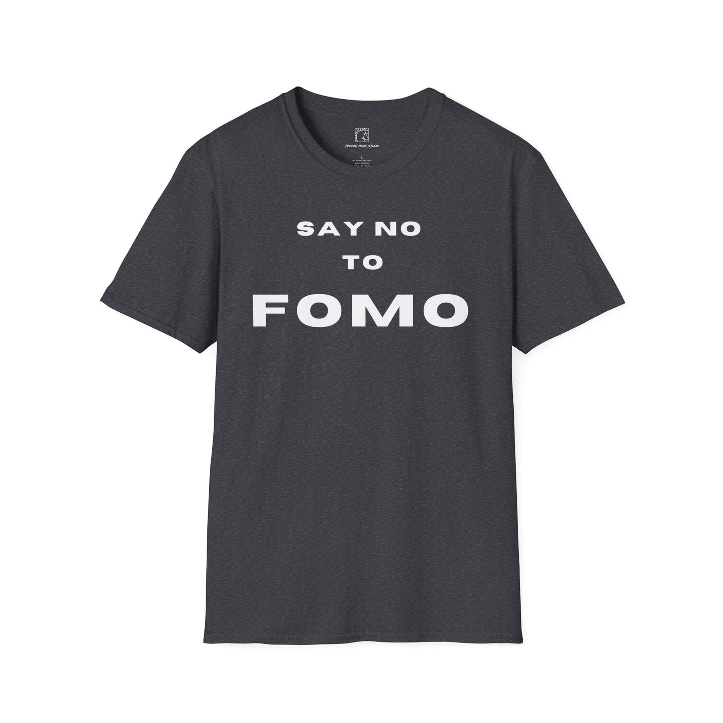 Say No To FOMO T Shirt