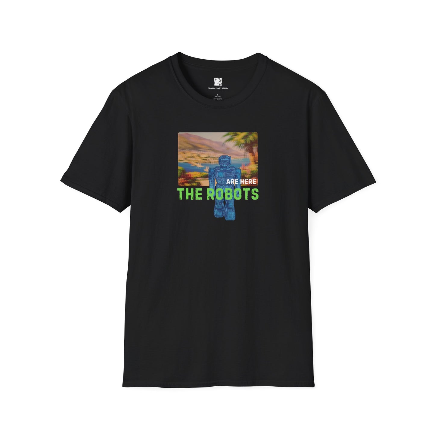 The Robots Are Here T Shirt