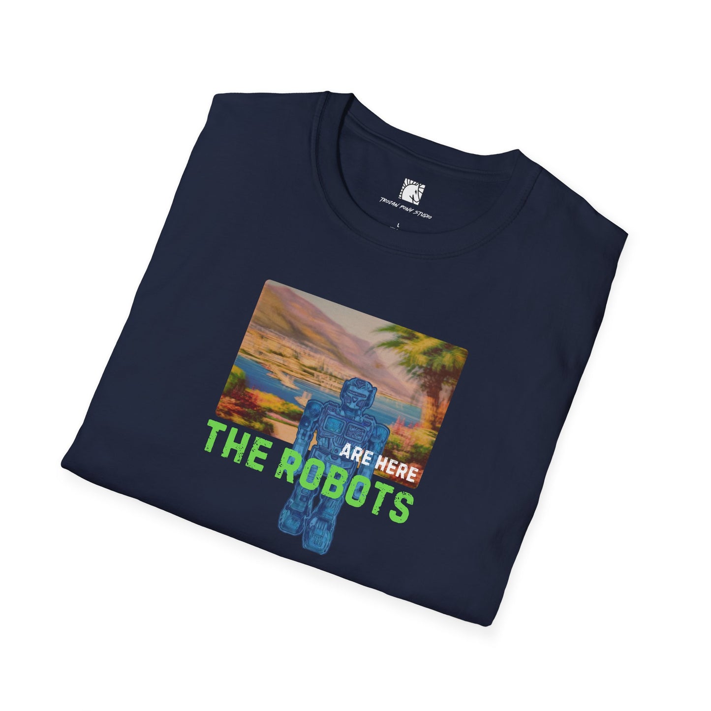The Robots Are Here T Shirt
