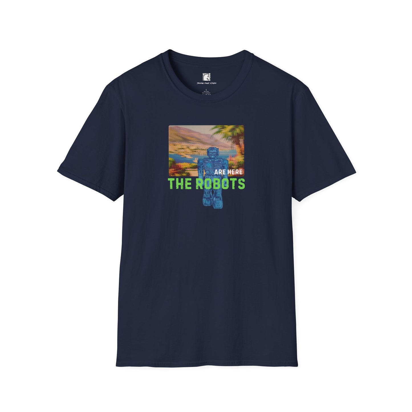 The Robots Are Here T Shirt