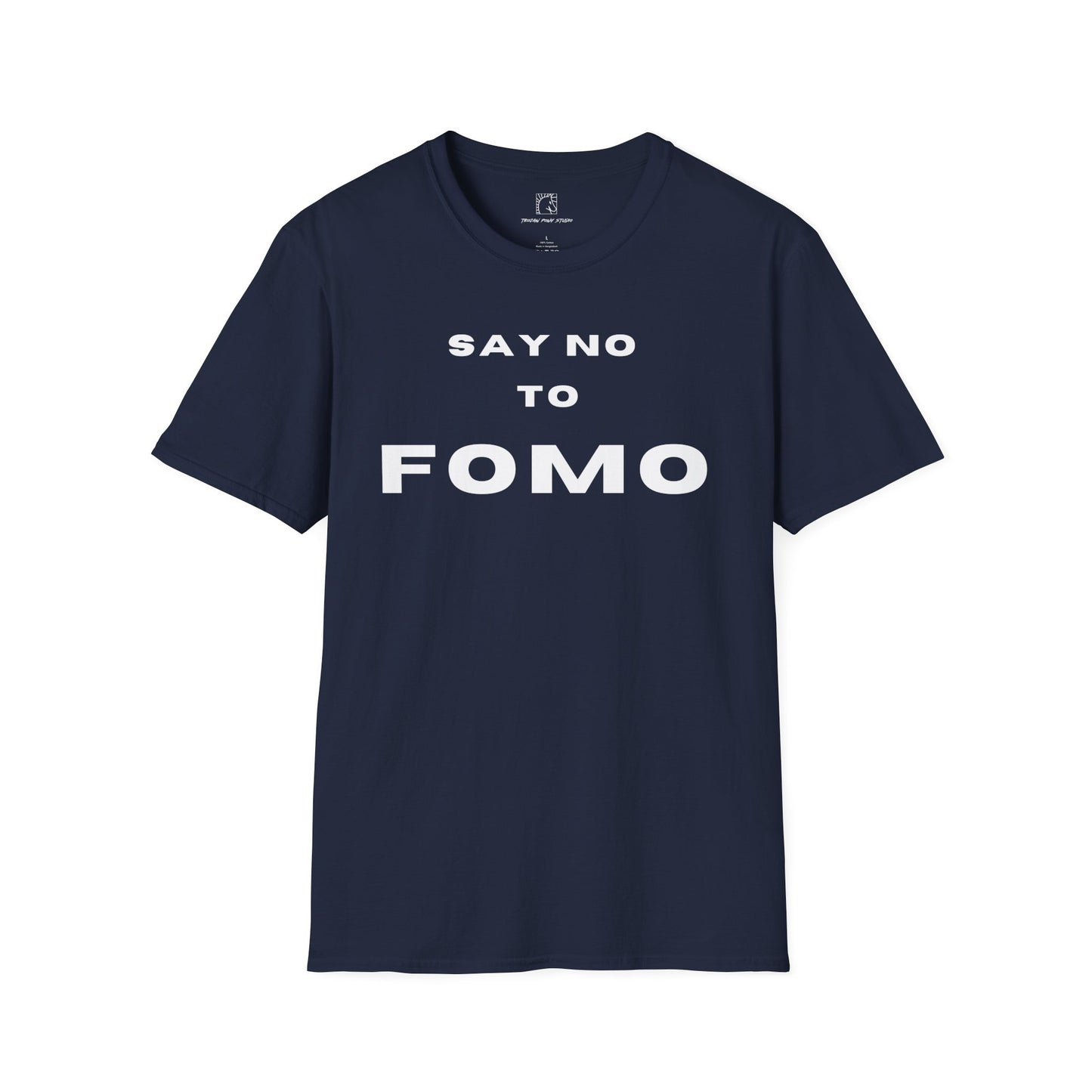 Say No To FOMO T Shirt