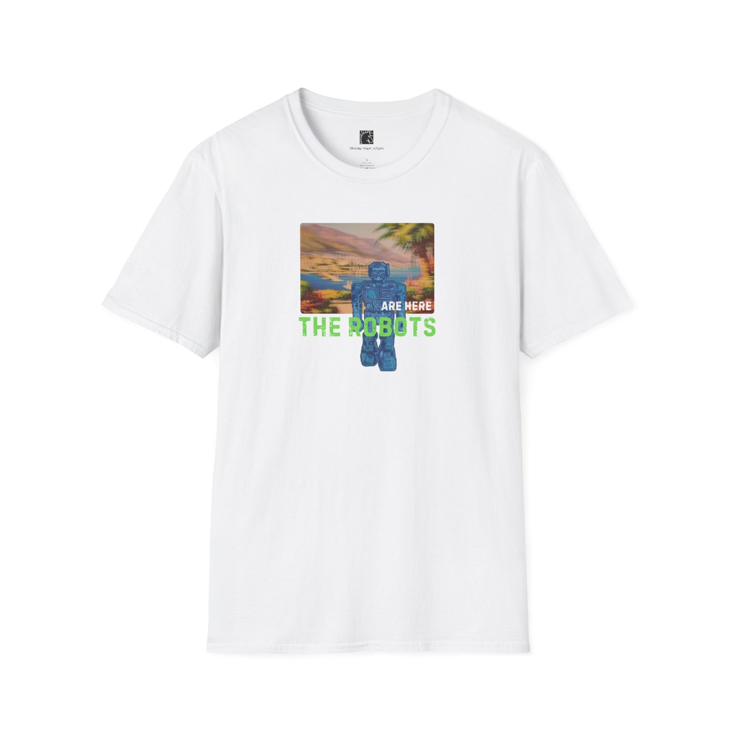 The Robots Are Here T Shirt
