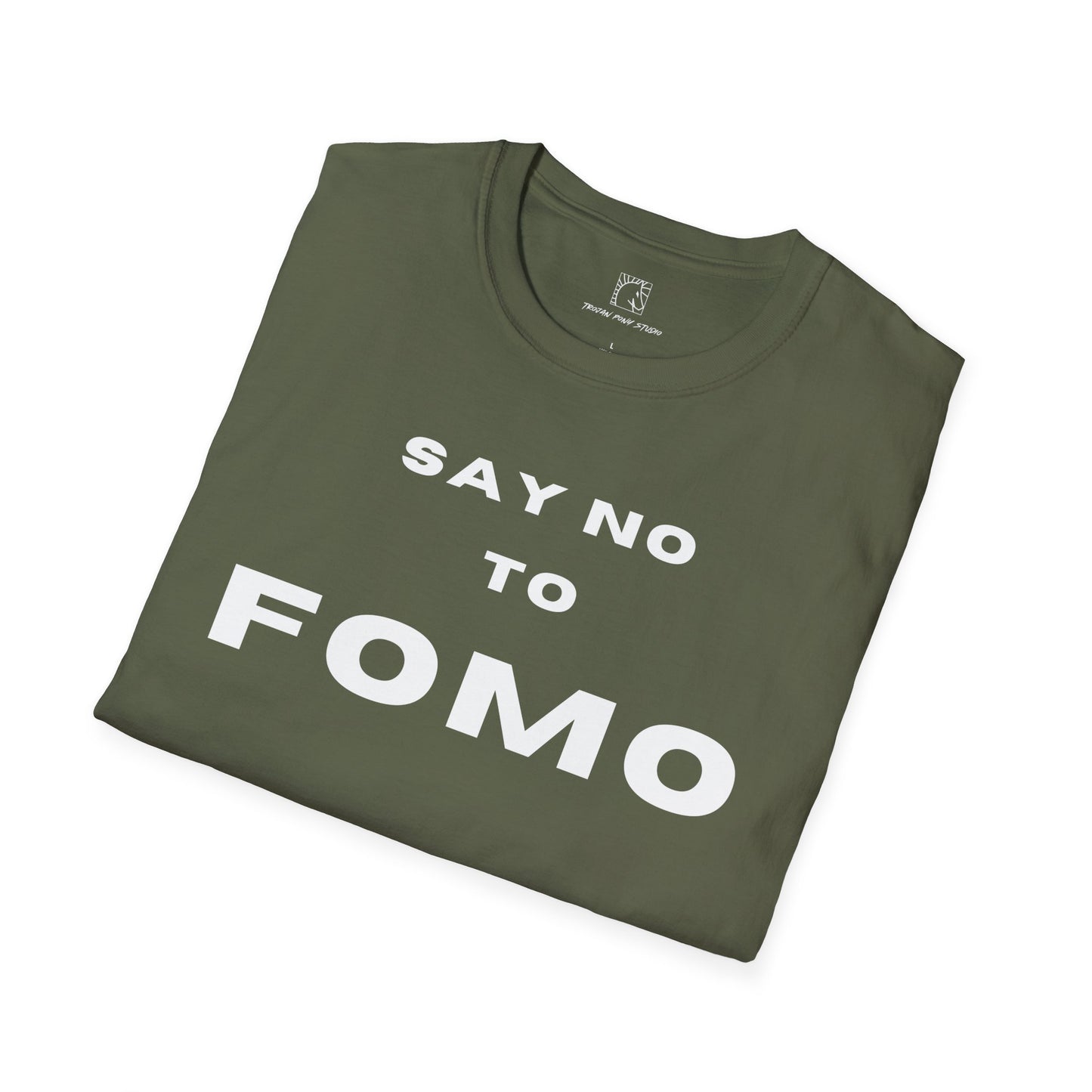 Say No To FOMO T Shirt