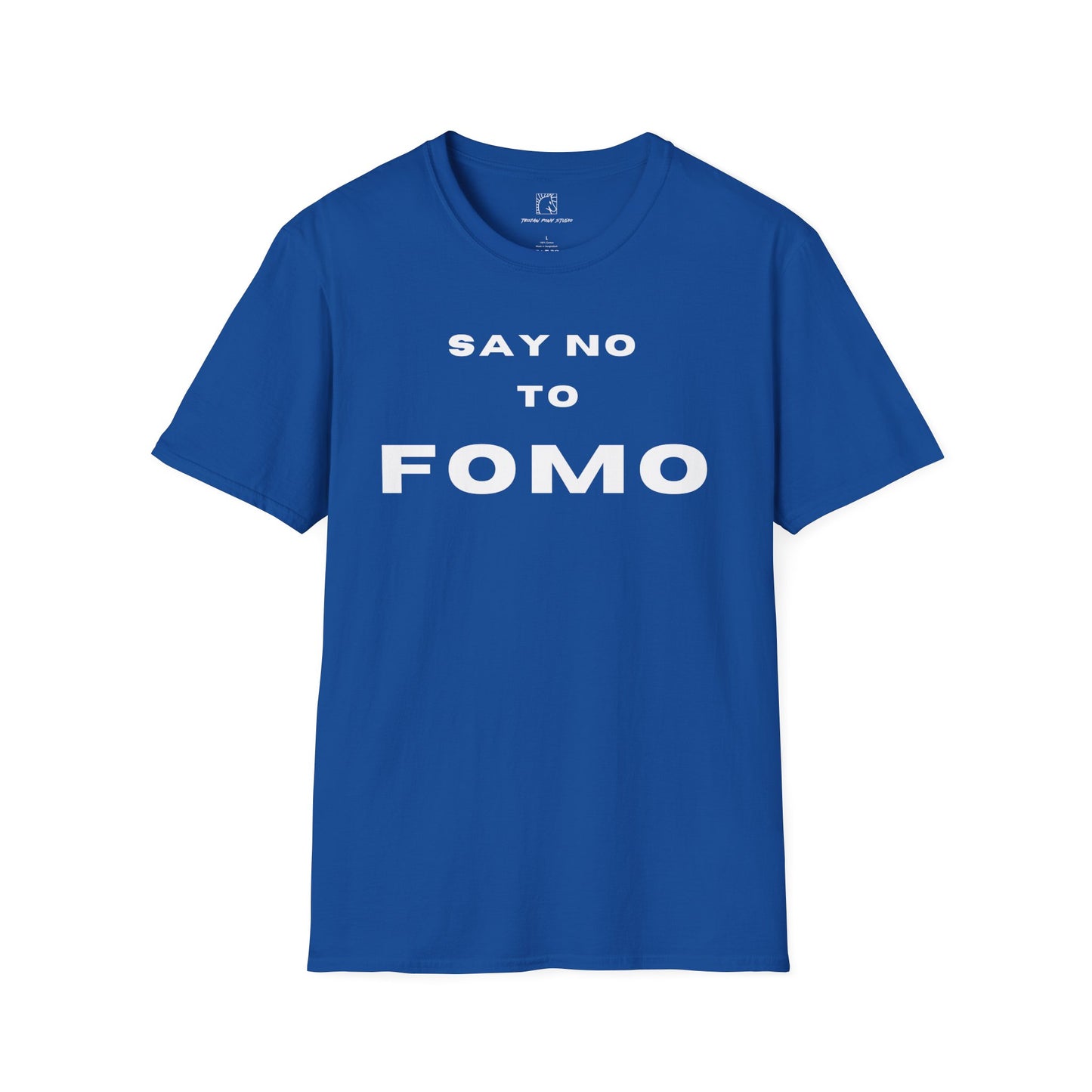 Say No To FOMO T Shirt