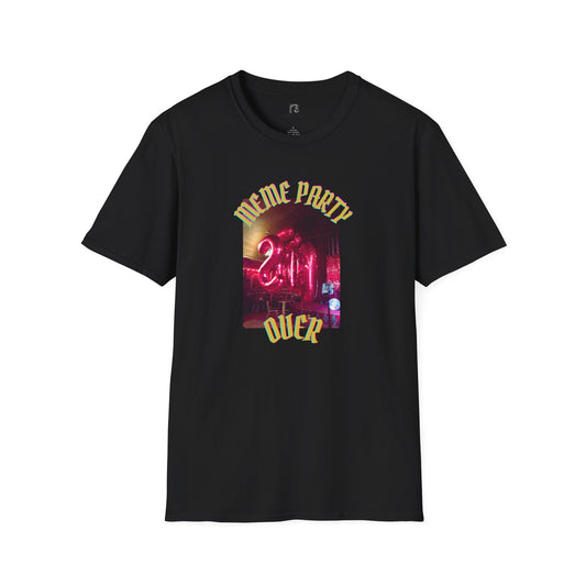 Meme Party Over  T shirt